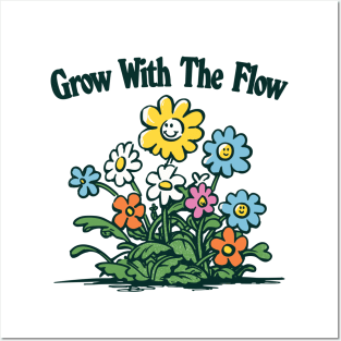 Grow With The Flow Posters and Art